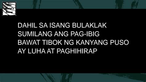 bulaklak lyrics|dahil sa isang bulaklak lyrics.
